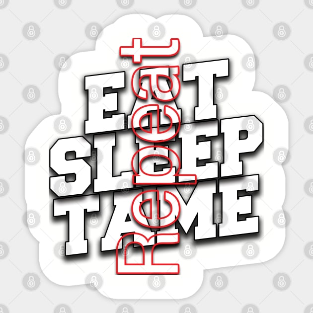 Eat Sleep Tame Repeat Sticker by TeeText